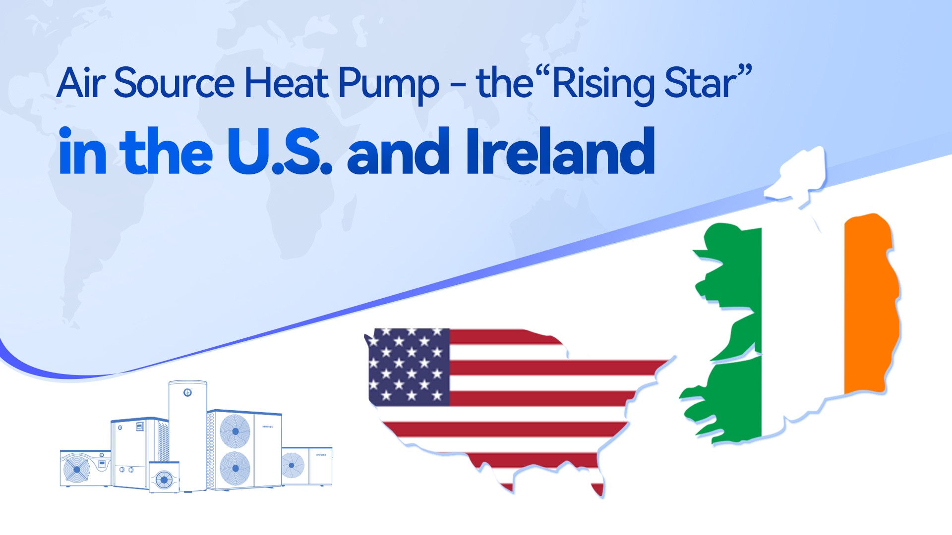 How is Heat Pump in the U.S. and Ireland